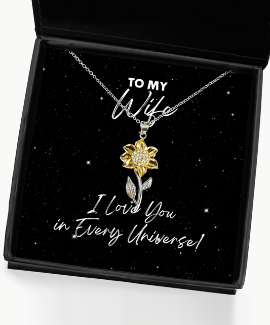 Wife Gift - I Love You In Every Universe - Sunflower Necklace for Birthday, Valentine's Day, Anniversary, Mother's Day, Christmas - Jewelry Gift for Comic Book Wife
