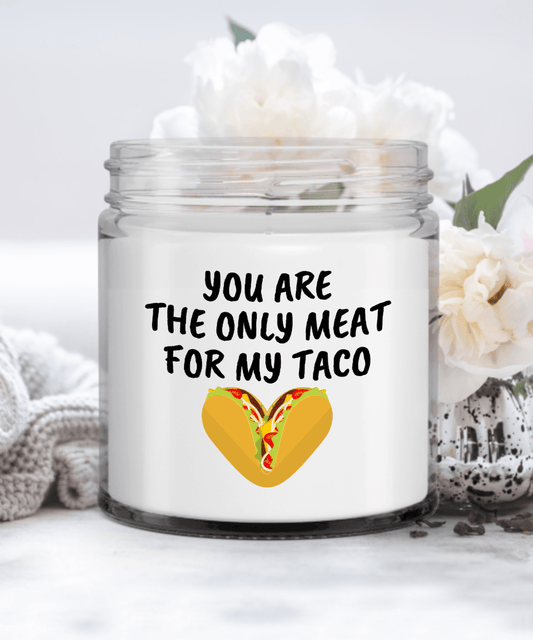 You Are The Only Meat For My Taco, Funny Valentine's Day Candle Adult Humor Anniversary Gift Boyfriend Girlfriend Wife Husband Taco Lover Candle