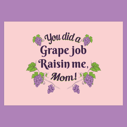 You Did a Grape Job Raisin Me Mom (Folded Funny Mothers Day Card) Fun Pun Gift For Moms 120# Silk Cover / 5x7 inch / 1 Card