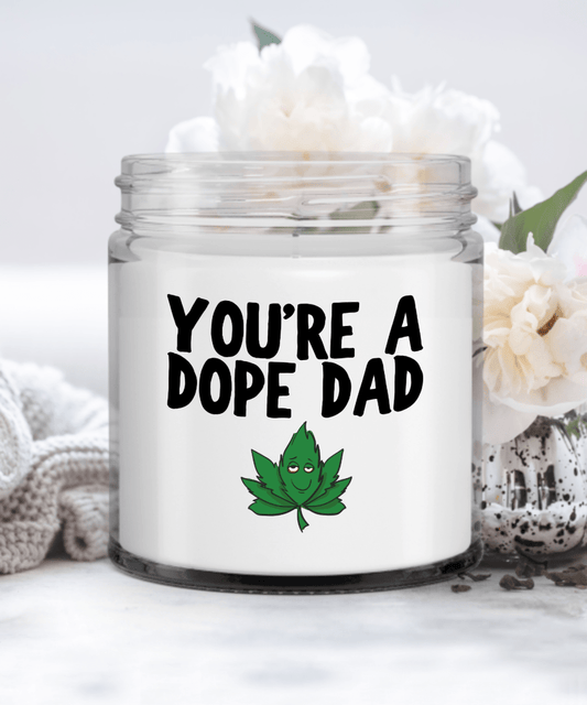 You’re a Dope Dad, Funny Marijuana Candles for Father’s Day, Cannabis Dad Birthday, Funny Weed Gift Candle
