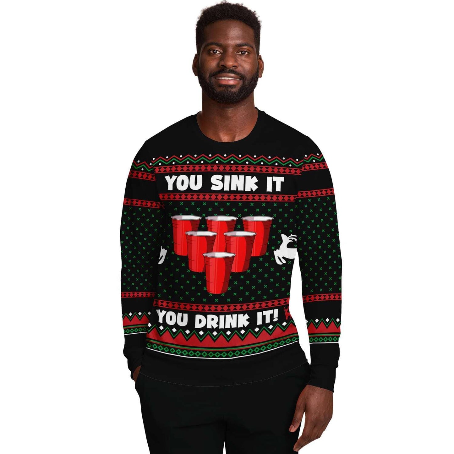 You Sink It You Drink It - Funny Beer Pong Ugly Christmas Sweater (Sweatshirt)